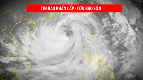 Tin b&atilde;o khẩn cấp - Cơn b&atilde;o số 8 - Cập nhật l&uacute;c 18h