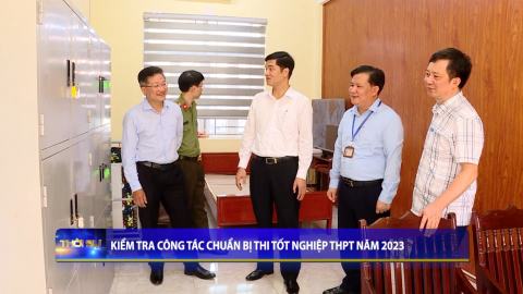 Kiểm tra c&ocirc;ng t&aacute;c chuẩn bị thi tốt nghiệp THPT năm 2023