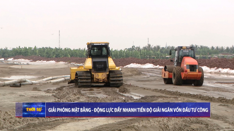 Giải ph&oacute;ng mặt bằng - Động lực đẩy nhanh tiến độ giải ng&acirc;n vốn đầu tư c&ocirc;ng