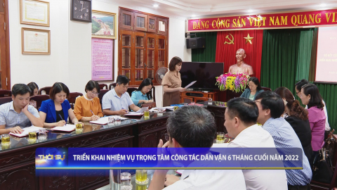 Triển khai nhiệm vụ trọng t&acirc;m c&ocirc;ng t&aacute;c d&acirc;n vận 6 th&aacute;ng cuối năm 2022