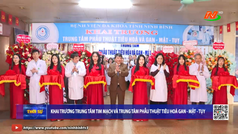 Khai trương Trung t&acirc;m Tim mạch v&agrave; trung t&acirc;m Phẫu thuật ti&ecirc;u h&oacute;a, gan, mật