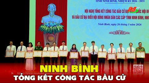Ninh B&igrave;nh tổng kết c&ocirc;ng t&aacute;c bầu cử