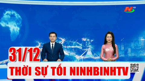 Thời sự Tối NinhBinhTV - 31/12/2025