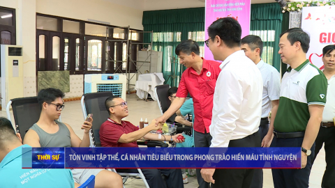 T&ocirc;n vinh tập thể, c&aacute; nh&acirc;n ti&ecirc;u biểu trong phong tr&agrave;o hiến m&aacute;u t&igrave;nh nguyện 