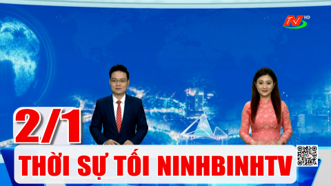 Thời sự Tối NinhBinhTV - 02/01/2026