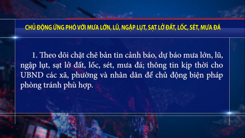 Chủ động ứng ph&oacute; với mưa lớn, lũ, ngập lụt, sạt lở đất, lốc, s&eacute;t, mưa đ&aacute;
