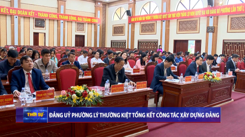 Đảng ủy phường L&yacute; Thường Kiệt tổng kết c&ocirc;ng t&aacute;c x&acirc;y dựng Đảng
