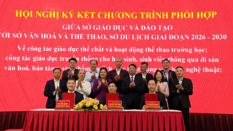 K&yacute; kết Chương tr&igrave;nh phối hợp giữa Sở Gi&aacute;o dục v&agrave; Đ&agrave;o tạo với Sở Văn h&oacute;a v&agrave; Thể thao, Sở Du lịch giai đoạn 2026-2030