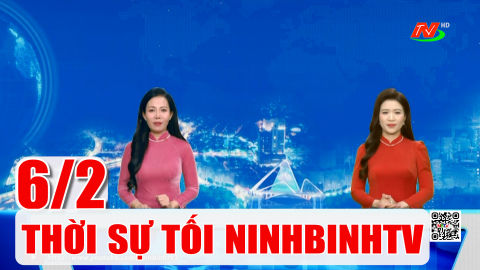 Thời sự Tối NinhBinhTV - 6/2/2026