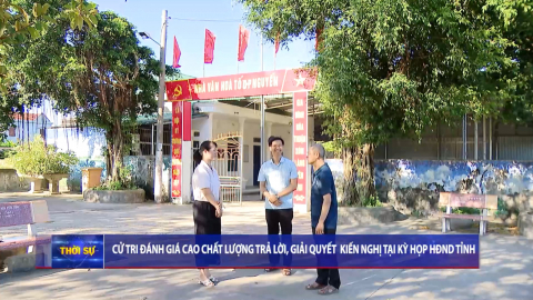 Cử tri đ&aacute;nh gi&aacute; cao chất lượng trả lời, giải quyết kiến nghị tại kỳ họp HĐND tỉnh