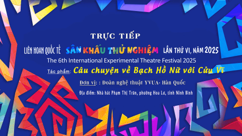 Li&ecirc;n hoan quốc tế s&acirc;n khấu thử nghiệm lần thứ VI_T&aacute;c phẩm &ldquo;C&acirc;u chuyện về Bạch Hồ Nữ với Cửu Vĩ&rdquo; _ Biểu diễn: Đo&agrave;n nghệ thuật YVUA - H&agrave;n Quốc
