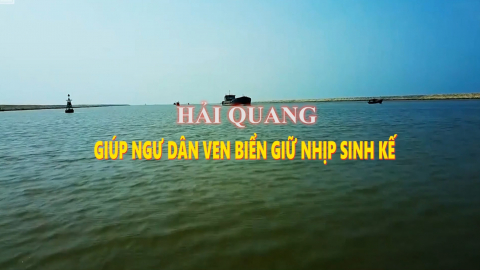 Hải Quang gi&uacute;p ngư d&acirc;n ven biển giữ nhịp sinh kế