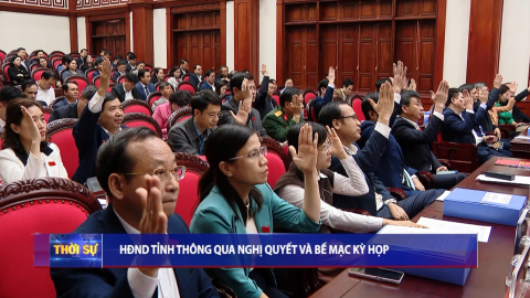 HĐND tỉnh th&ocirc;ng qua nghị quyết v&agrave; bế mạc kỳ họp