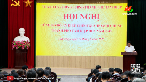 Hội nghị c&ocirc;ng bố Đồ &aacute;n điều chỉnh Quy hoạch chung th&agrave;nh phố Tam Điệp đến năm 2045