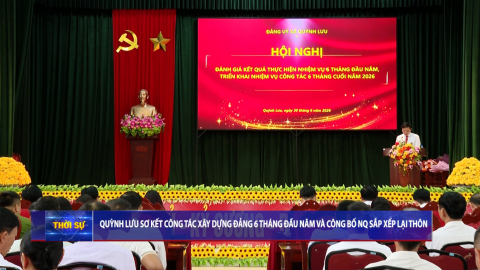 Quỳnh Lưu sơ kết c&ocirc;ng t&aacute;c x&acirc;y dựng Đảng 6 th&aacute;ng đầu năm v&agrave; c&ocirc;ng bố nghị quyết sắp xếp lại th&ocirc;n