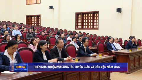 Triển khai nhiệm vụ c&ocirc;ng t&aacute;c Tuy&ecirc;n gi&aacute;o v&agrave; D&acirc;n vận năm 2026
