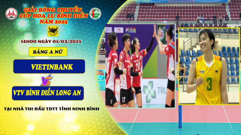 VIETINBANK Vs VTV B&Igrave;NH ĐIỀN LONG AN - Bảng A nữ - Giải B&oacute;ng chuyền C&uacute;p Hoa Lư -B&igrave;nh Điền 2025