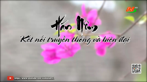 H&aacute;n N&ocirc;m &ndash; Kết nối truyền thống v&agrave; hiện đại