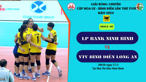 LP Bank Ninh B&igrave;nh - VTV B&igrave;nh Điền Long An _ Bảng B Nữ, Giải b&oacute;ng chuyền C&uacute;p Hoa Lư - B&igrave;nh Điền năm 2024