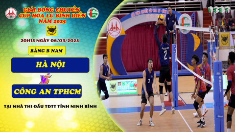 H&Agrave; NỘI Vs C&Ocirc;NG AN TP HỒ CH&Iacute; MINH - Bảng B nam - Giải B&oacute;ng chuyền C&uacute;p Hoa Lư - B&igrave;nh Điền 2025