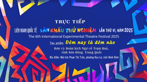 Li&ecirc;n hoan quốc tế s&acirc;n khấu thử nghiệm lần thứ VI_T&aacute;c phẩm &ldquo;Đ&ecirc;m nay l&agrave; đ&ecirc;m n&agrave;o&rdquo; _ Biểu diễn: Đo&agrave;n kịch Ngư cổ Trạm Ho&aacute; - tỉnh Sơn Đ&ocirc;ng &ndash; Trung Quốc
