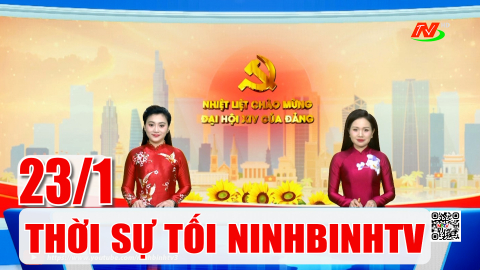 Thời sự Tối NinhBinhTV - 23/1/2026 