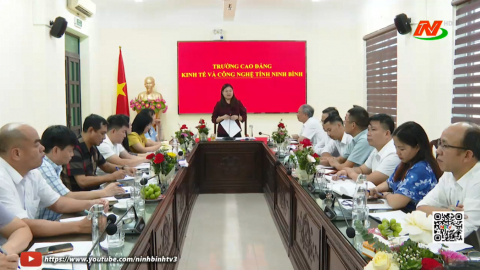UBND tỉnh l&agrave;m việc với trường Cao đẳng Kinh tế v&agrave; C&ocirc;ng nghệ