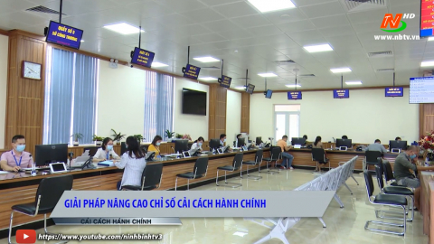 Giải ph&aacute;p n&acirc;ng cao chỉ số cải c&aacute;ch h&agrave;nh ch&iacute;nh.