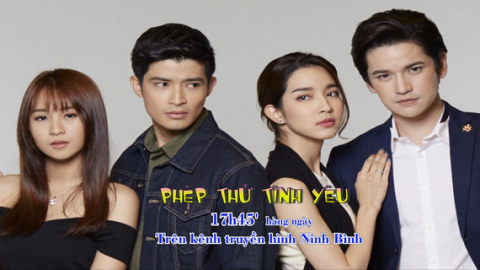 GTP: Ph&eacute;p thử t&igrave;nh y&ecirc;u - 23 tập - Ph&aacute;t s&oacute;ng 17h45' h&agrave;ng ng&agrave;y từ 11/3/2021