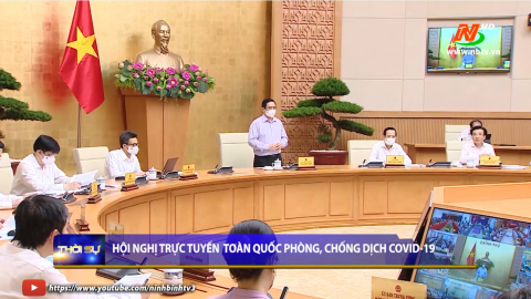 Hội nghị trực tuyến to&agrave;n quốc ph&ograve;ng, chống dịch Covid-19