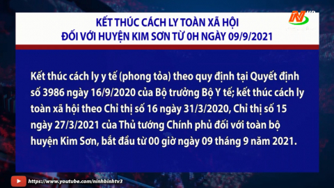 Kết th&uacute;c c&aacute;ch ly to&agrave;n x&atilde; hội đối với huyện Kim Sơn từ 0h ng&agrave;y 09/09/2021.