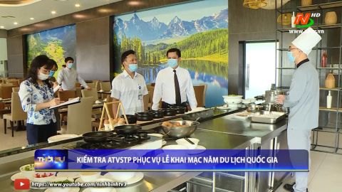 Kiểm tra ATVSTP phục vụ Lễ khai mạc năm du lịch quốc gia