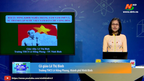 Lớp 9: B&agrave;i 23. Tổng khởi nghĩa th&aacute;ng T&aacute;m năm 1945 v&agrave; sự th&agrave;nh lập nước Việt Nam D&acirc;n chủ cộng h&ograve;a