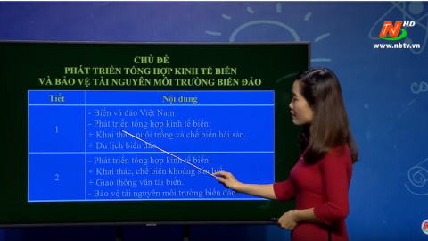 M&ocirc;n Địa l&iacute; - Lớp 9: Ph&aacute;t triển tổng hợp kinh tế biển v&agrave; bảo vệ t&agrave;i nguy&ecirc;n, m&ocirc;i trường biển đảo