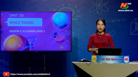 M&ocirc;n Tiếng Anh - Lớp 9: Unit 10 - A Closer Look 1 | Dạy học tr&ecirc;n Truyền h&igrave;nh