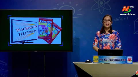 M&ocirc;n Tiếng Anh: Unit 9 - Skills 1 | Dạy học tr&ecirc;n Truyền h&igrave;nh