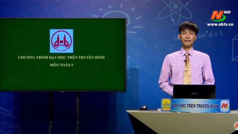 M&ocirc;n To&aacute;n - Lớp 9: Phương tr&igrave;nh bậc hai một ẩn | Dạy học tr&ecirc;n Truyền h&igrave;nh