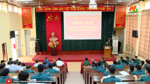 Th&agrave;nh phố Ninh B&igrave;nh v&agrave; huyện Y&ecirc;n Kh&aacute;nh tổ chức hội thi Ph&aacute;p luật về D&acirc;n qu&acirc;n tự vệ năm 2021