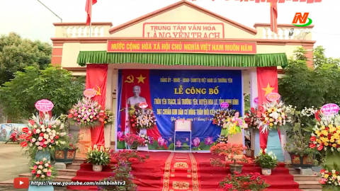 Th&ocirc;n Y&ecirc;n Trạch được c&ocirc;ng nhận khu d&acirc;n cư N&ocirc;ng th&ocirc;n mới kiểu mẫu