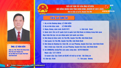 Tiểu sử t&oacute;m tắt v&agrave; chương tr&igrave;nh h&agrave;nh động của &ocirc;ng L&ecirc; Văn Ki&ecirc;n - Ứng cử vi&ecirc;n ĐB HĐND tỉnh, đơn vị bầu cử số 9.