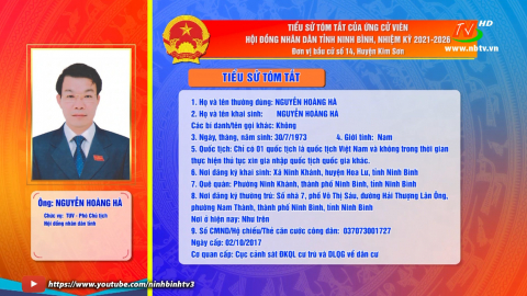 Tiểu sử t&oacute;m tắt v&agrave; chương tr&igrave;nh h&agrave;nh động của &ocirc;ng Nguyễn Ho&agrave;ng H&agrave;  - Ứng cử vi&ecirc;n ĐB HĐND tỉnh, đơn vị bầu cử số 14.