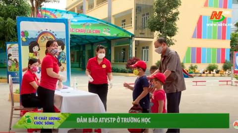 V&igrave; chất lượng cuộc sống: Đảm bảo an to&agrave;n vệ sinh thực phẩm trong trường học